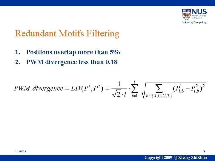 Redundant Motifs Filtering 1. Positions overlap more than 5% 2. PWM divergence less than