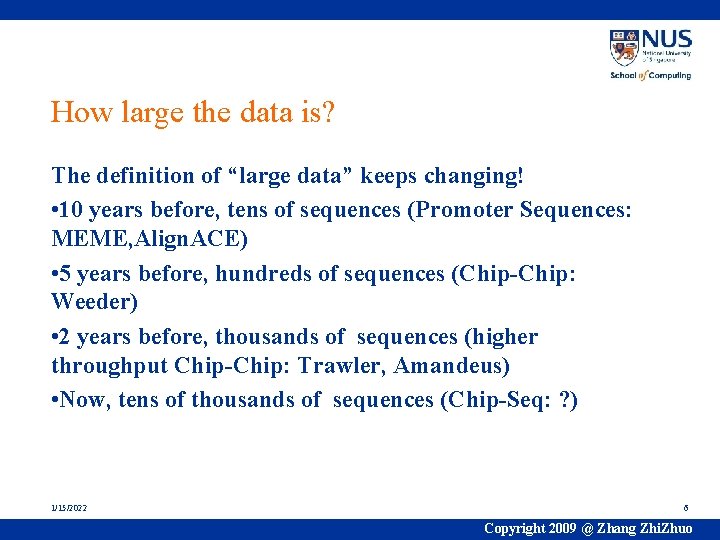 How large the data is? The definition of “large data” keeps changing! • 10