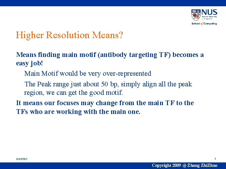 Higher Resolution Means? Means finding main motif (antibody targeting TF) becomes a easy job!