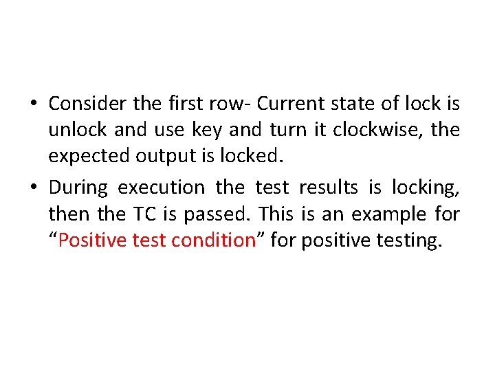  • Consider the first row- Current state of lock is unlock and use