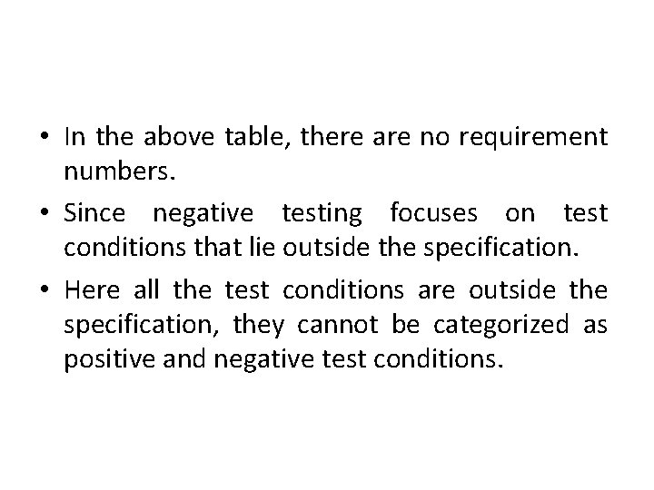  • In the above table, there are no requirement numbers. • Since negative