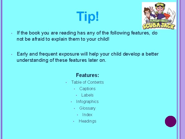 Tip! • If the book you are reading has any of the following features,