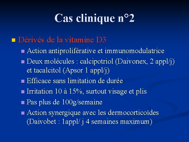 Cas clinique n° 2 n Dérivés de la vitamine D 3 Action antiproliférative et