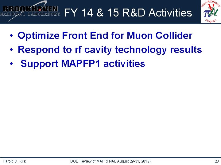 Institutional Logo Here FY 14 & 15 R&D Activities • Optimize Front End for