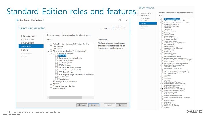 Standard Edition roles and features: 14 Dell EMC – Internal and Partner Use - Standard Edition roles and features: 14 Dell EMC – Internal and Partner Use -
