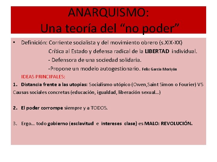 ANARQUISMO: Una teoría del “no poder” • Definición: Corriente socialista y del movimiento obrero