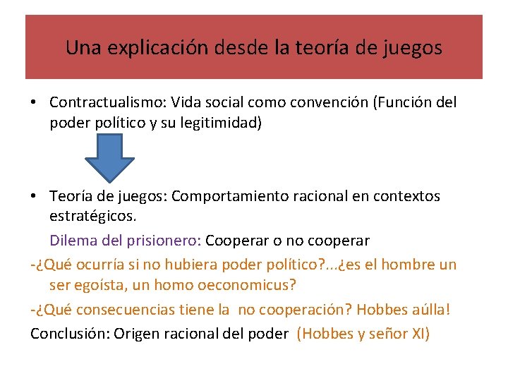 Una explicación desde la teoría de juegos • Contractualismo: Vida social como convención (Función