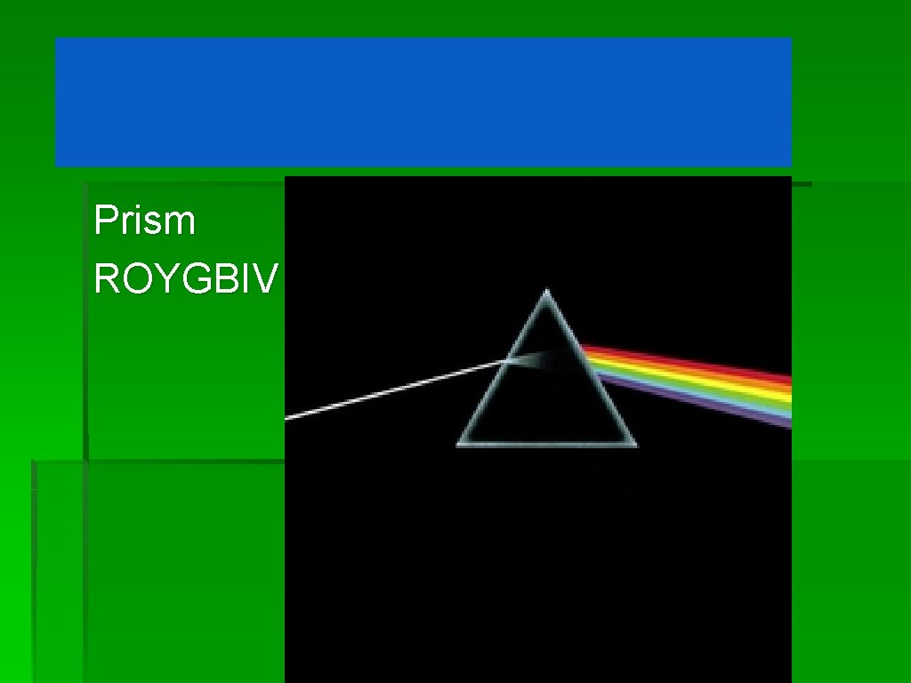 Dark Side of the Moon – Pink Floyd (1973) Prism ROYGBIV 