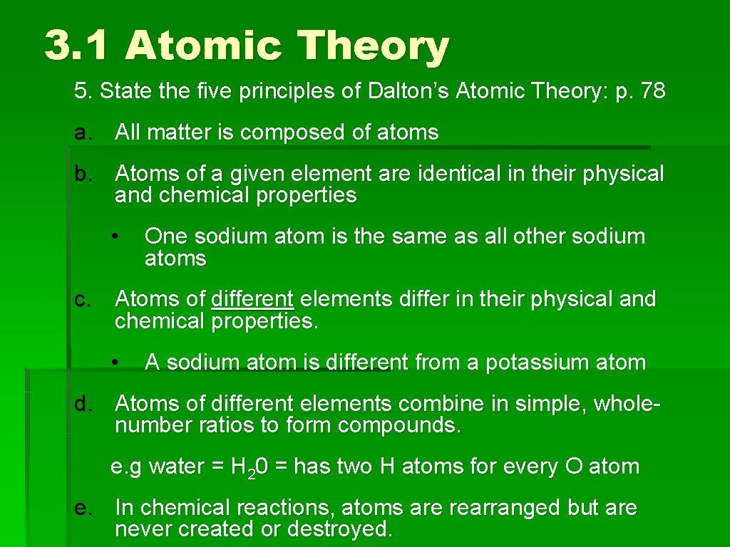 3. 1 Atomic Theory 5. State the five principles of Dalton’s Atomic Theory: p.