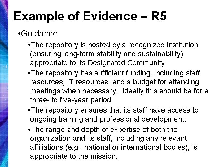 Example of Evidence – R 5 • Guidance: • The repository is hosted by