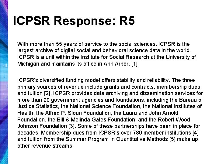 ICPSR Response: R 5 With more than 55 years of service to the social
