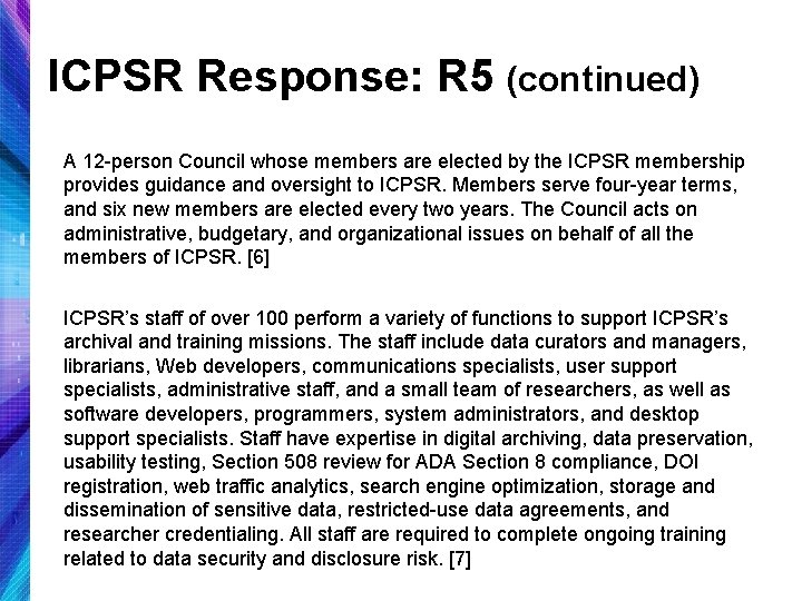 ICPSR Response: R 5 (continued) A 12 -person Council whose members are elected by