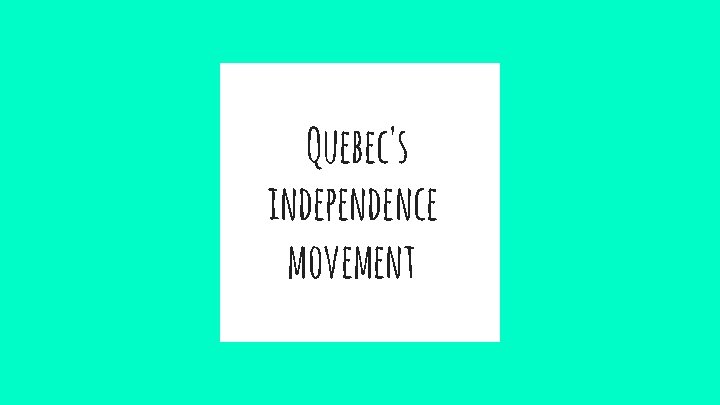 Quebec's independence movement 