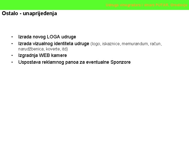 Udruga vinogradara i vinara PUTAR, Oroslavje Ostalo - unaprijeđenja • • Izrada novog LOGA