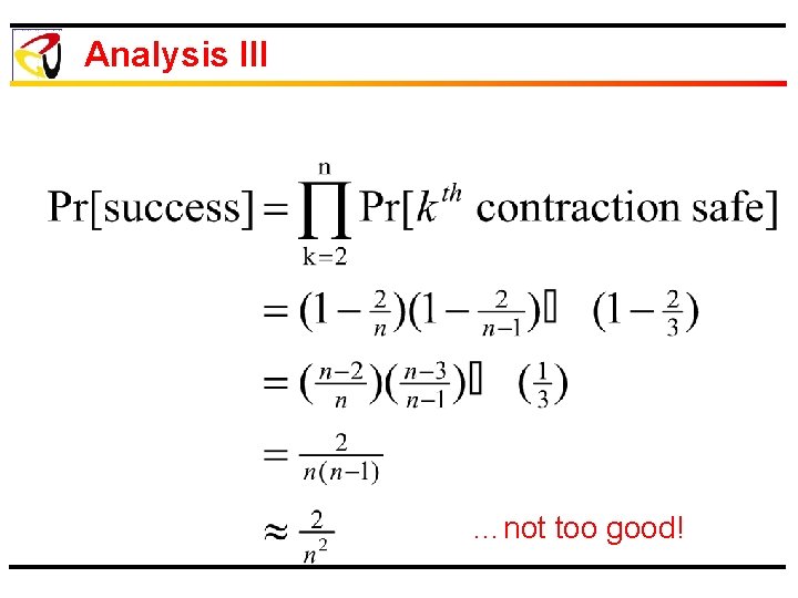 Analysis III …not too good! 