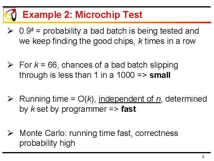 Example 2: Microchip Test Ø 0. 9 k = probability a bad batch is