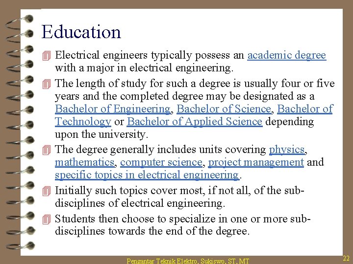 Education 4 Electrical engineers typically possess an academic degree 4 4 with a major