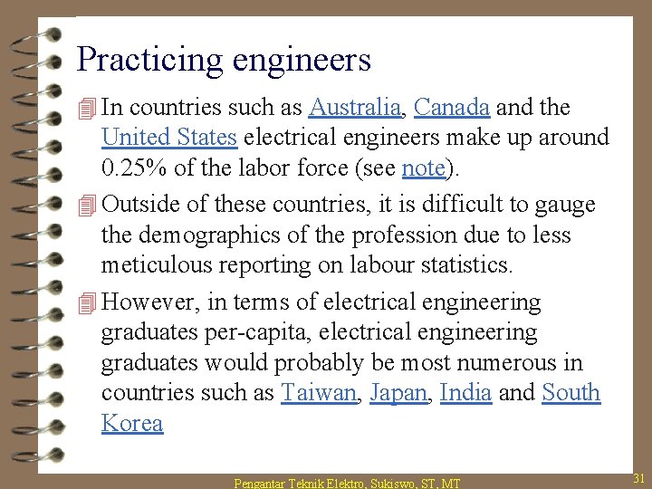Practicing engineers 4 In countries such as Australia, Canada and the United States electrical