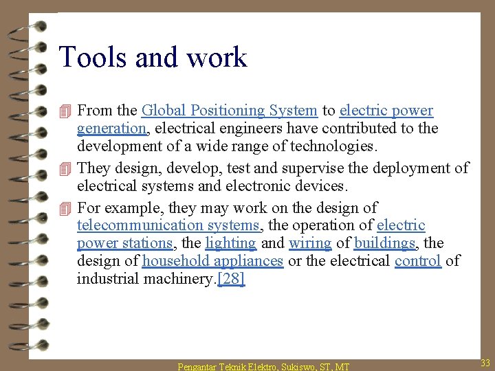 Tools and work 4 From the Global Positioning System to electric power generation, electrical
