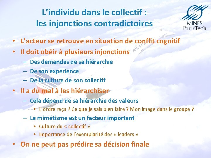 L’individu dans le collectif : les injonctions contradictoires • L’acteur se retrouve en situation