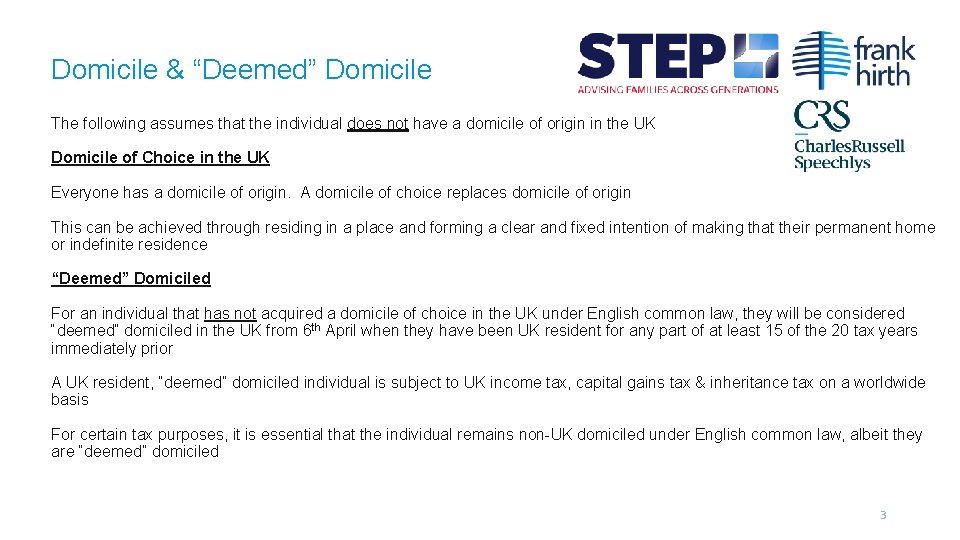 Domicile & “Deemed” Domicile The following assumes that the individual does not have a