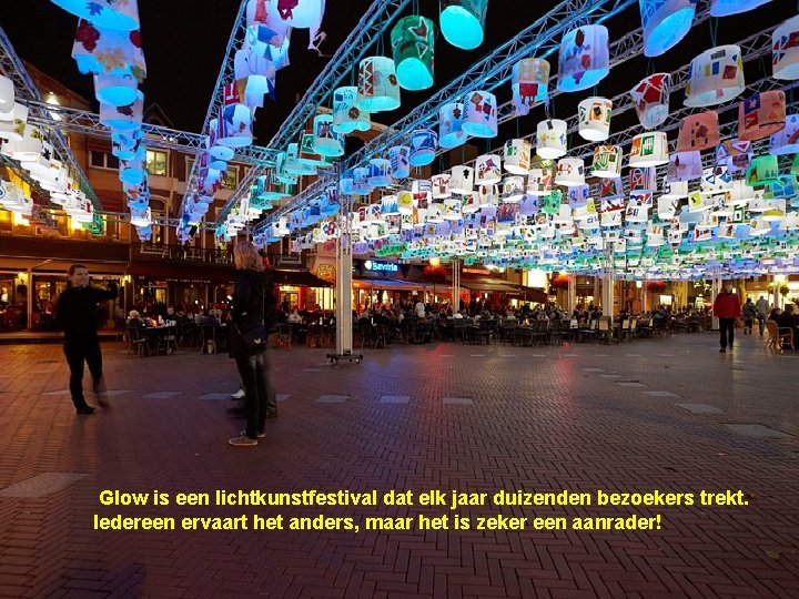 Glow is een lichtkunstfestival dat elk jaar duizenden bezoekers trekt. Iedereen ervaart het anders,