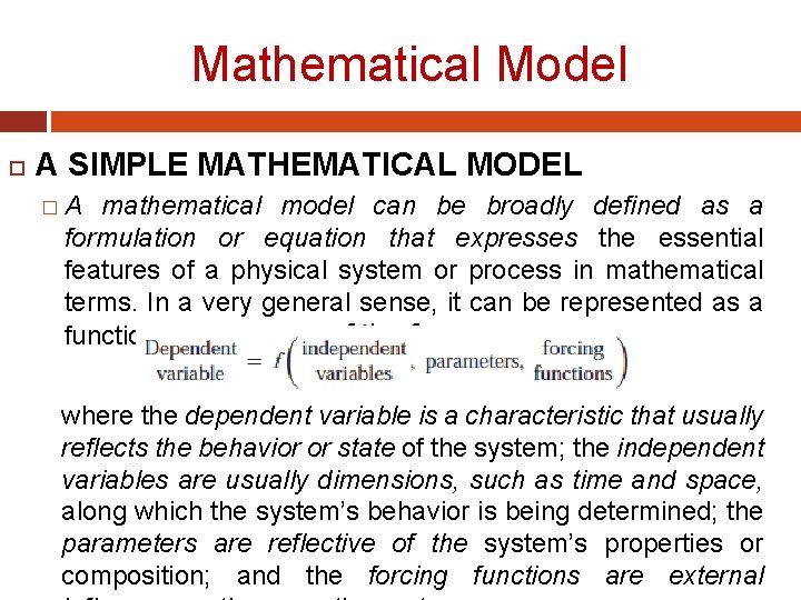 Mathematical Model A SIMPLE MATHEMATICAL MODEL �A mathematical model can be broadly defined as