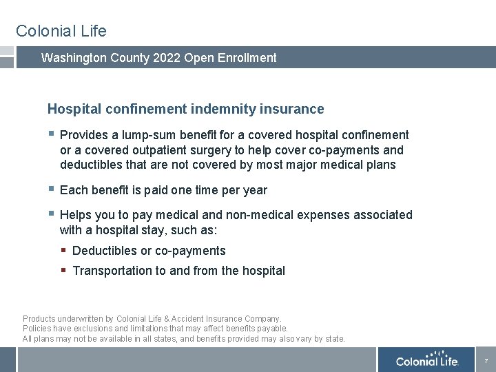 Colonial Life Washington County 2022 Open Enrollment Hospital confinement indemnity insurance § Provides a Colonial Life Washington County 2022 Open Enrollment Hospital confinement indemnity insurance § Provides a