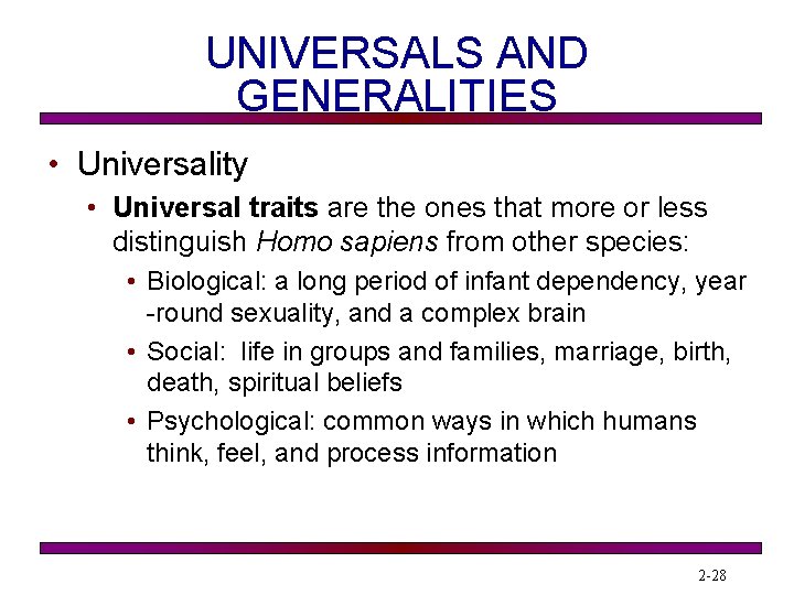 UNIVERSALS AND GENERALITIES • Universality • Universal traits are the ones that more or