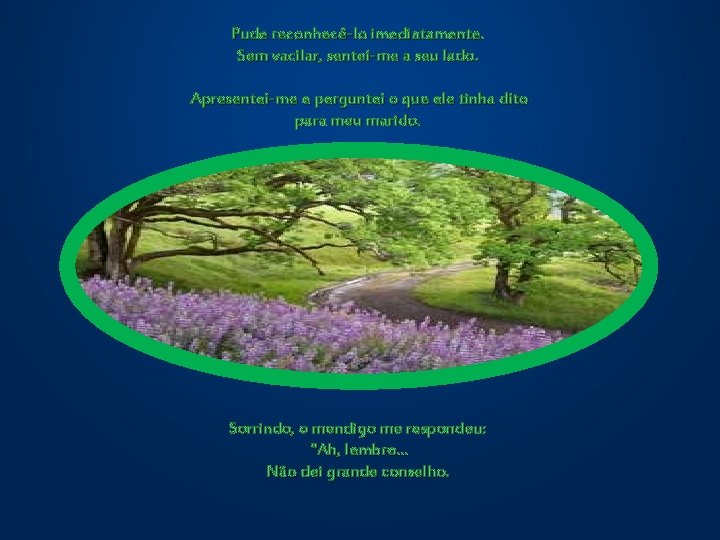 Pude reconhecê-lo imediatamente. Sem vacilar, sentei-me a seu lado. Apresentei-me e perguntei o que Pude reconhecê-lo imediatamente. Sem vacilar, sentei-me a seu lado. Apresentei-me e perguntei o que