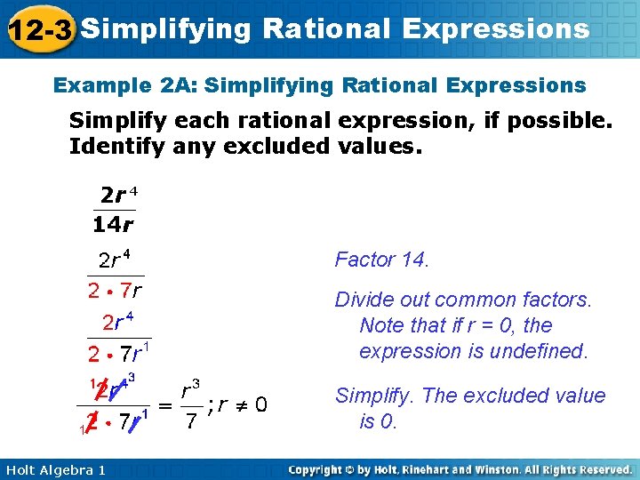 12 -3 Simplifying Rational Expressions Example 2 A: Simplifying Rational Expressions Simplify each rational