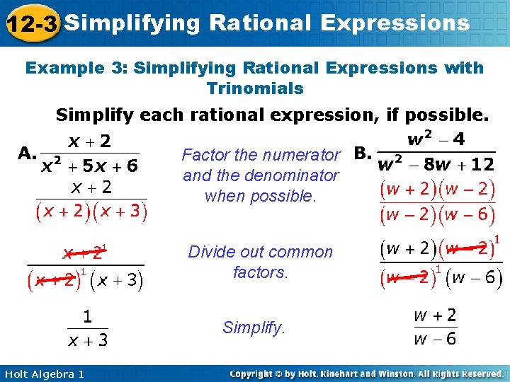 12 -3 Simplifying Rational Expressions Example 3: Simplifying Rational Expressions with Trinomials Simplify each