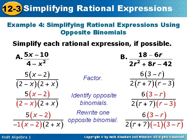 12 -3 Simplifying Rational Expressions Example 4: Simplifying Rational Expressions Using Opposite Binomials Simplify