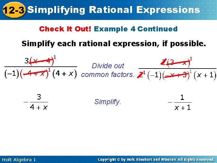 12 -3 Simplifying Rational Expressions Check It Out! Example 4 Continued Simplify each rational