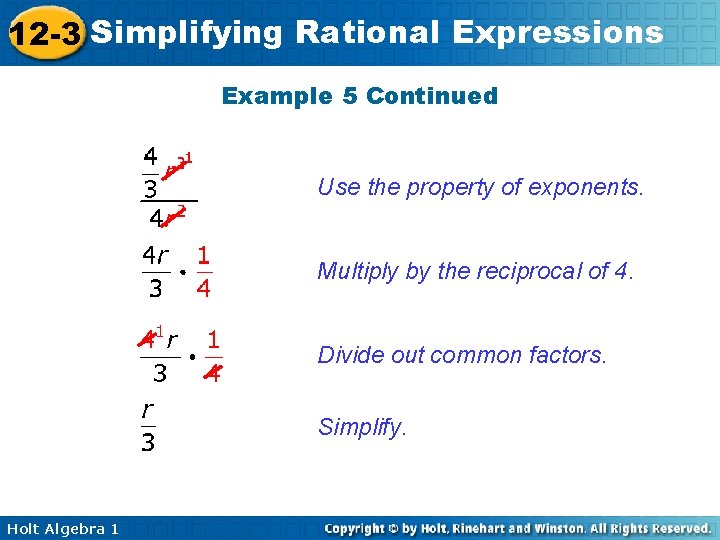 12 -3 Simplifying Rational Expressions Example 5 Continued Use the property of exponents. Multiply