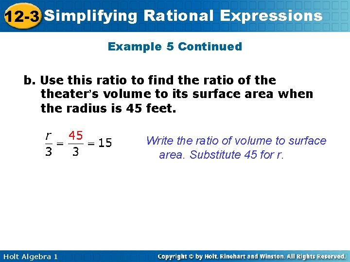 12 -3 Simplifying Rational Expressions Example 5 Continued b. Use this ratio to find