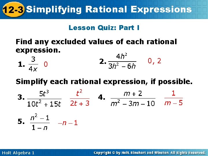 12 -3 Simplifying Rational Expressions Lesson Quiz: Part I Find any excluded values of