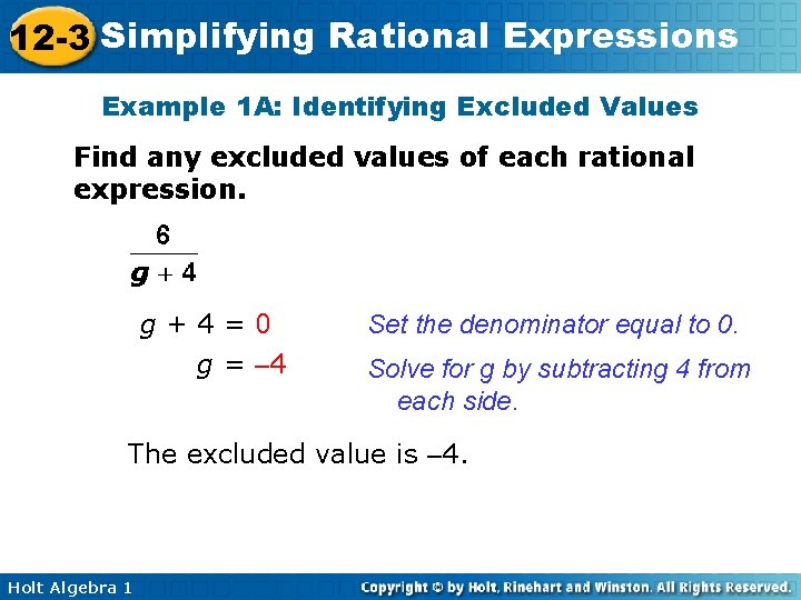 12 -3 Simplifying Rational Expressions Example 1 A: Identifying Excluded Values Find any excluded