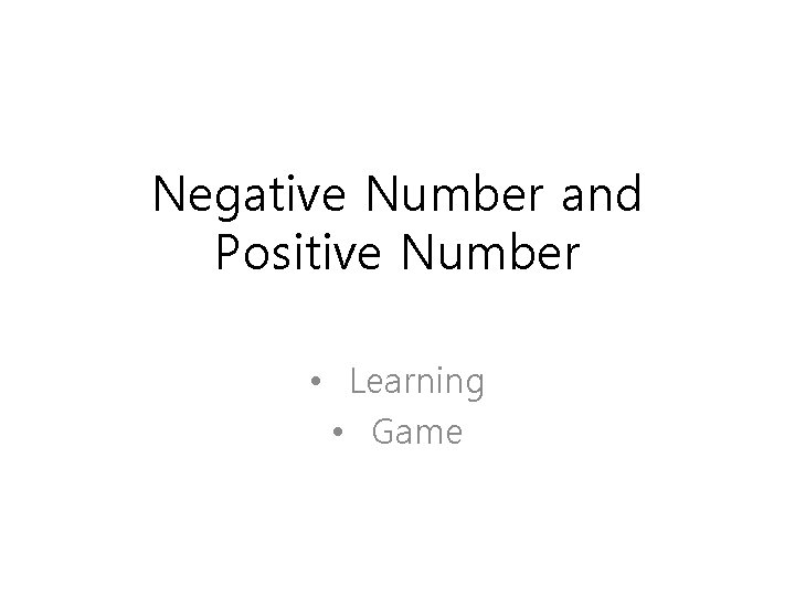 Negative Number and Positive Number • Learning • Game 