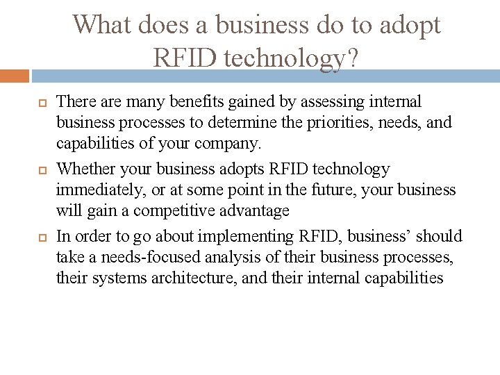 What does a business do to adopt RFID technology? There are many benefits gained