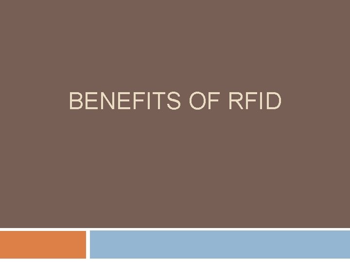 BENEFITS OF RFID 