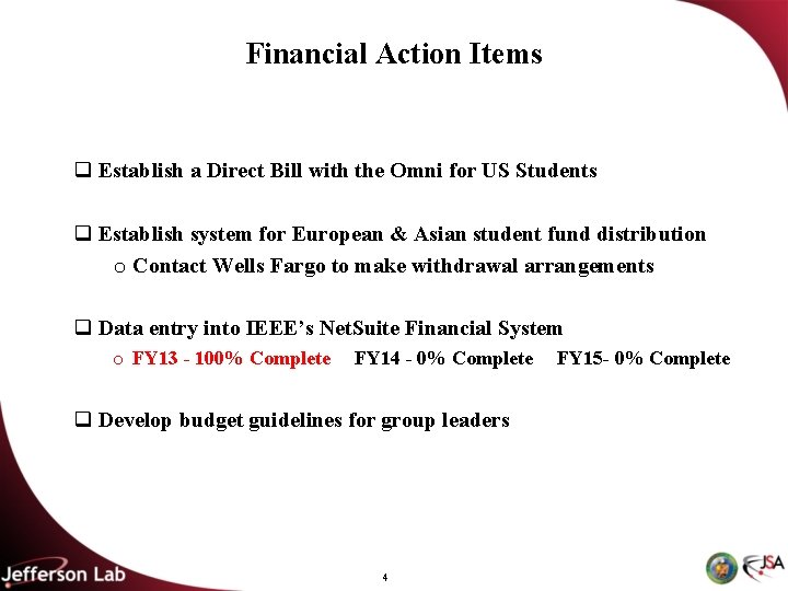 Financial Action Items q Establish a Direct Bill with the Omni for US Students