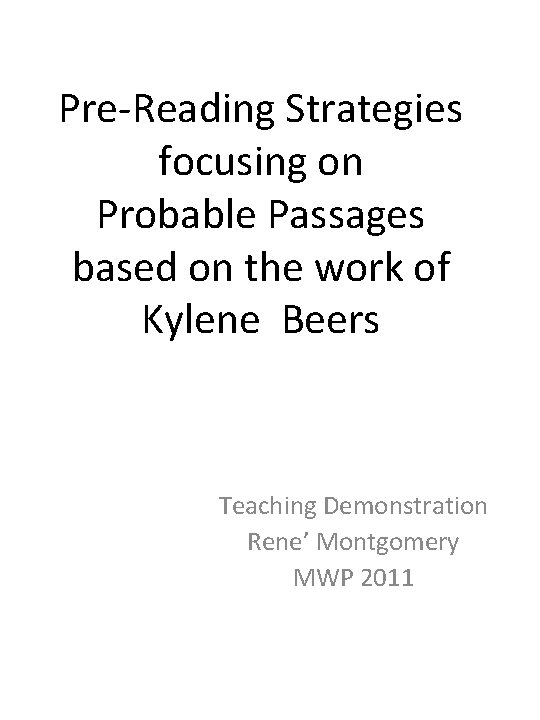 Pre-Reading Strategies focusing on Probable Passages based on the work of Kylene Beers Teaching