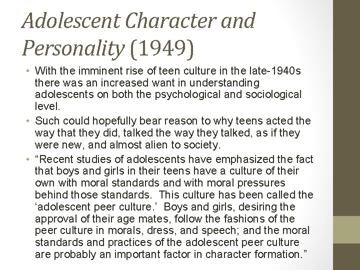 Adolescent Character and Personality (1949) • With the imminent rise of teen culture in
