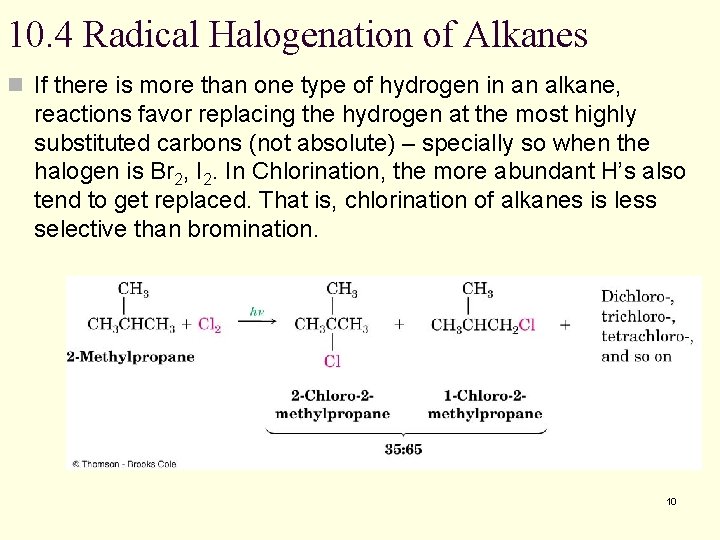 10. 4 Radical Halogenation of Alkanes n If there is more than one type 10. 4 Radical Halogenation of Alkanes n If there is more than one type
