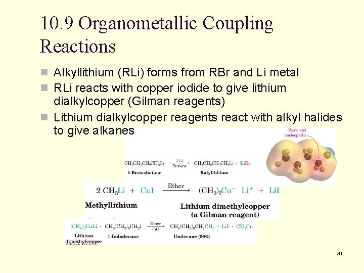 10. 9 Organometallic Coupling Reactions n Alkyllithium (RLi) forms from RBr and Li metal 10. 9 Organometallic Coupling Reactions n Alkyllithium (RLi) forms from RBr and Li metal