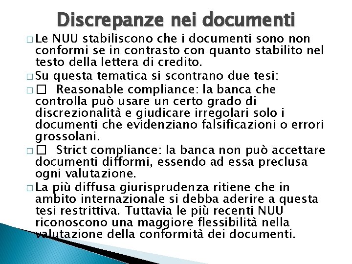 � Le Discrepanze nei documenti NUU stabiliscono che i documenti sono non conformi se