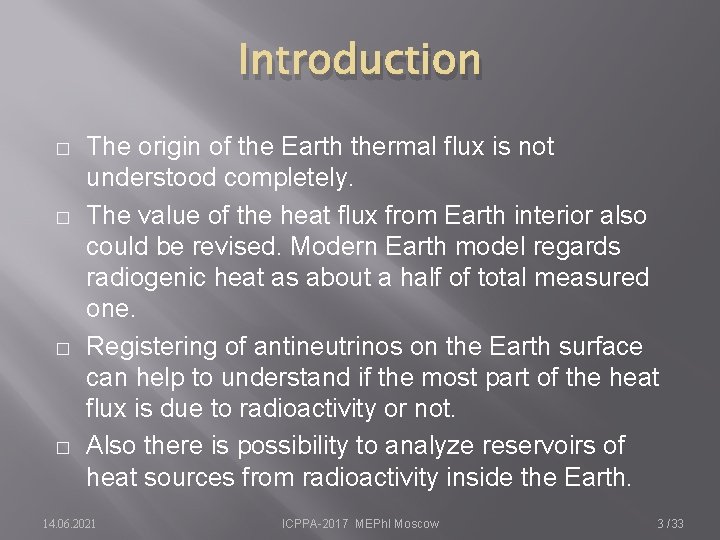 Introduction � � The origin of the Earth thermal flux is not understood completely.