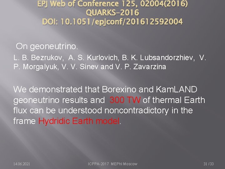 EPJ Web of Conference 125, 02004(2016) QUARKS-2016 DOI: 10. 1051/epjconf/201612592004 On geoneutrino. L. B.