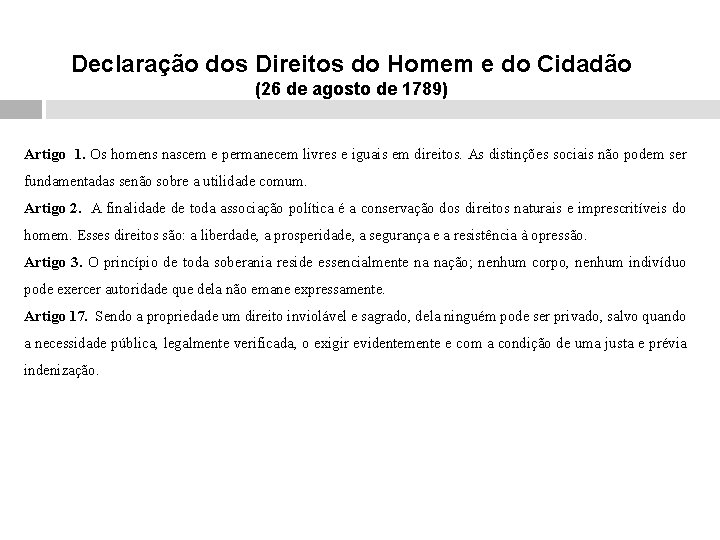 Declaração dos Direitos do Homem e do Cidadão (26 de agosto de 1789) Artigo